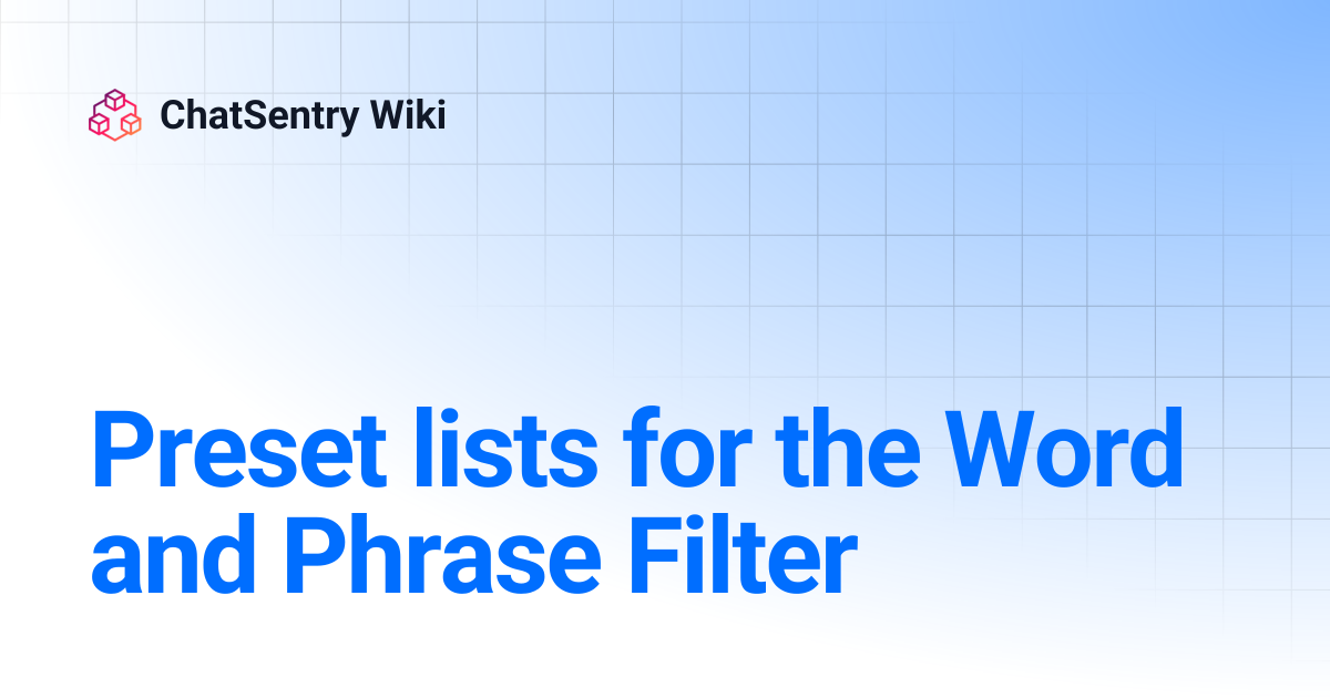 Preset lists for the Word and Phrase Filter | ChatSentry Wiki